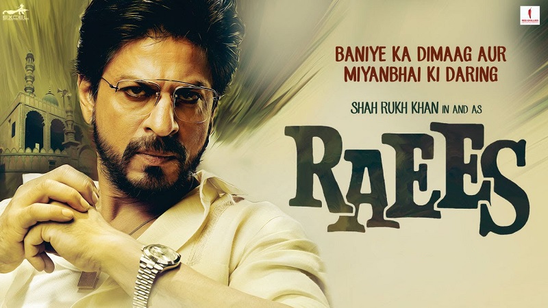 raees - Shah Khan Rukh